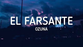 Ozuna  El Farsante Letra  Lyrics [upl. by Attenor]