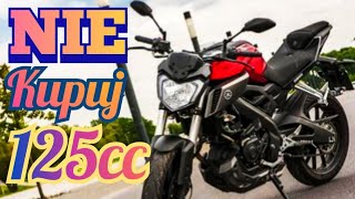 5 powodów dlaczego NIE warto kupić motocykla o pojemności 125cc [upl. by Aurie]