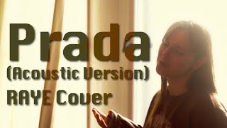 Prada Acoustic Version RAYE  Cover  2023 diaries [upl. by Phyl]