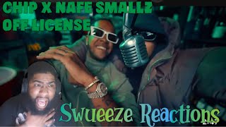 Chip X Nafe Smallz Off License  Squeeze Reactions [upl. by Hajin]