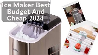 Ice Maker Best Budget And Cheap 2024 [upl. by Lj]