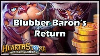 Hearthstone Blubber Baron’s Return [upl. by Averi]