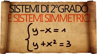 Sistemi di Secondo Grado e Sistemi Simmetrici [upl. by Anomas676]