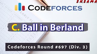 C Ball in Berland  Codeforces Round 697 Div 3  sKSama [upl. by Hengel]