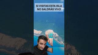 Si visitas esta isla  no sadrás vivosupervivencia curiosidades sabiasque [upl. by Eneiluj]