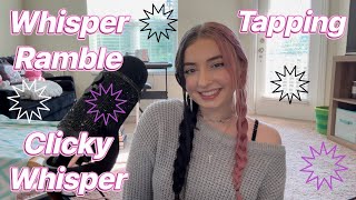 ASMR  Whisper Ramble w Tapping Clicky Whisper ♡ [upl. by Publia]