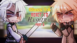 🐍Class 1A react to Hashira🐍 Part 33 Obanai Sanemi Gyomei Final part read desc [upl. by Niahs143]