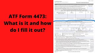 What is ATF Form 4473 amp how is it filled out [upl. by Carmon879]