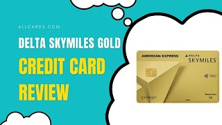 Delta SkyMiles Credit Cards  Gold Platinum Reserve Full Review [upl. by Hughes295]