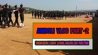 SINDHUDURG SAINIK SCHOOL  RAISING DAY FUNCTION  AMBOLI VLOG PART2 [upl. by Suiradal101]