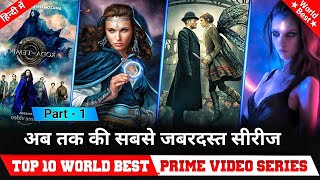 Top 10 World Best Prime Video Web Series in hindi dubbed Dont miss any one [upl. by Howey]