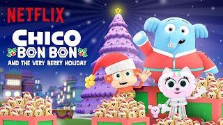 Chico Bon Bon and the Very Berry Holiday Trailer 🎄 Netflix Jr [upl. by Brittaney196]