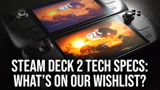 Steam Deck 2 Whats On Our Specs Wishlist [upl. by Arahd203]