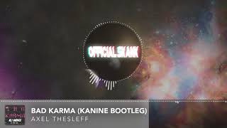 Axel Thesleff  Bad Karma Kanine Bootleg Free Download [upl. by Erwin]