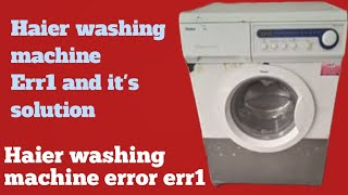 How to fix Haier washing machine error ہائیرواشنگ مشین کا ائرر ای ون کو کیسے ریپر کریں [upl. by Stan407]