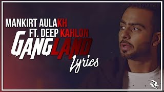 Gangland  Lyrics  Mankirt Aulakh Ft Deep Kahlon  Latest Punjabi Song 2017  Syco TM [upl. by Volney528]