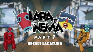 Lara amp Nema Bernostalgia  Ep 3  Larasuka [upl. by Rozele]