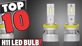 Best H11 LED Bulb In 2024  Top 10 H11 LED Bulbs Review [upl. by Kappel451]