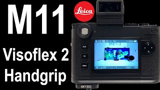 Leica M11  NEW Leica Visoflex 2  NEW Handgrip Design [upl. by Brier]