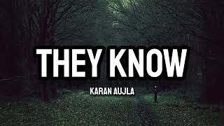 Karan Aujla  They Know Lyrics [upl. by Ileek514]