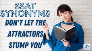 SSAT Synonyms Don’t Let the Attractors Stump You [upl. by Wayolle]