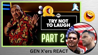 GEN Xers REACT  Gabriel Iglesias  Try Not To Laugh Part 2 [upl. by Sacci]