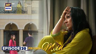 New Mein  Episode 20  Promo  Wahaj Ali  Ayeza Khan  ARY Digital [upl. by Ashbaugh774]