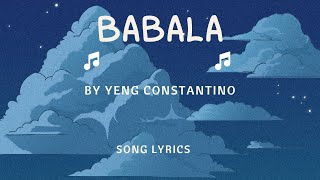 Yeng Constantino  BABALA  SONG LYRICS VERSION [upl. by Lorrayne740]