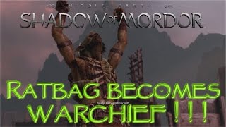 Ratbag Becomes Warchief Mission Middle Earth Shadow of Mordor ✔ [upl. by Ailalue]