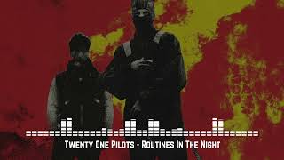 Twenty One Pilots  Routines In The Night [upl. by Fahland]