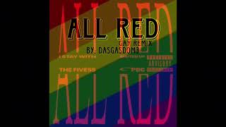 All Red Gay Remix  Dasgasdom3 [upl. by Allina945]