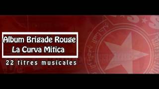 Brigade Rouge  Curva Mitica 2008 Album Complet  Paroles [upl. by Assiroc100]