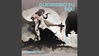 Guerreiro Eu Sou [upl. by Drandell]