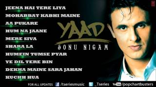 Sonu Nigam quotYaadquot Album Full Audio Songs  Jukebox  Hit Pop Album [upl. by Erdnaed]