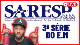 🔴SARESP 2022  MATEMÁTICA 3ª SÉRIE DO ENSINO MÉDIO  REVISÃO  DEIXA O LIKE🔴 [upl. by Wanids412]