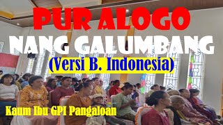 Versi Indonesia PUR ALOGO NANG GALUMBANG [upl. by Liebowitz370]