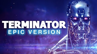 Terminator Main Theme  Epic Version [upl. by Oloap]