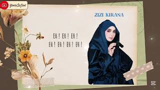 ZIZI KIRANA  EH   LYRIC  🎀 [upl. by Luht]