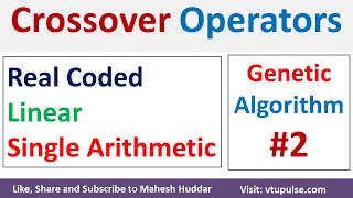 2 Real Coded Crossover Operators Genetic Algorithm Example in machine learning by Mahesh Huddar [upl. by Naarah]