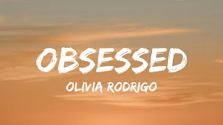 Olivia Rodrigo  obsessed Lyrics [upl. by Seton]