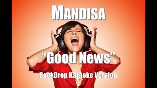 Mandisa quotGood Newsquot BackDrop Christian Karaoke [upl. by Lutero509]