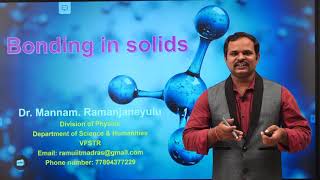 13 Bonding in solids Dr Ramu Mannam [upl. by Theodosia]