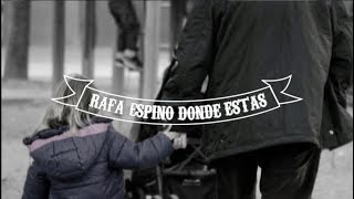 RAFA ESPINO  DONDE ESTAS  LETRA [upl. by Dolley]