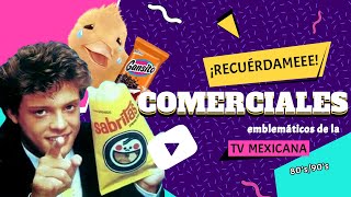 COMERCIALES Clásicos MÉXICO 80s y 90s que son una JOYA [upl. by Vanya]