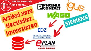 Artikeldaten vom Hersteller importieren EDZ Format oder EPLAN DataPortal Download Liste [upl. by Panthia866]