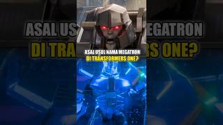 Asal Usul Nama Megatron Transformers One transformers megatron megatronus shorts orionpax [upl. by Grani]