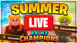 🔴 SUMMER UPDATE CARRIESGRINDS  Anime Champions [upl. by Bashuk100]