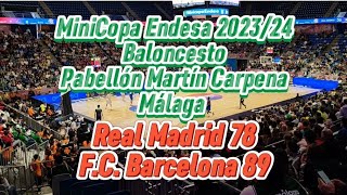 Final MiniCopa Endesa Baloncesto 202324 en Málaga R Madrid 78 FC Barcelona 89 [upl. by Annairba360]