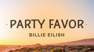 Billie Eilish  party favor Lyrics [upl. by Leuqer]