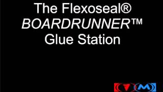 BOARDRUNNER Flexoseal Glue Station [upl. by Akinuahs]